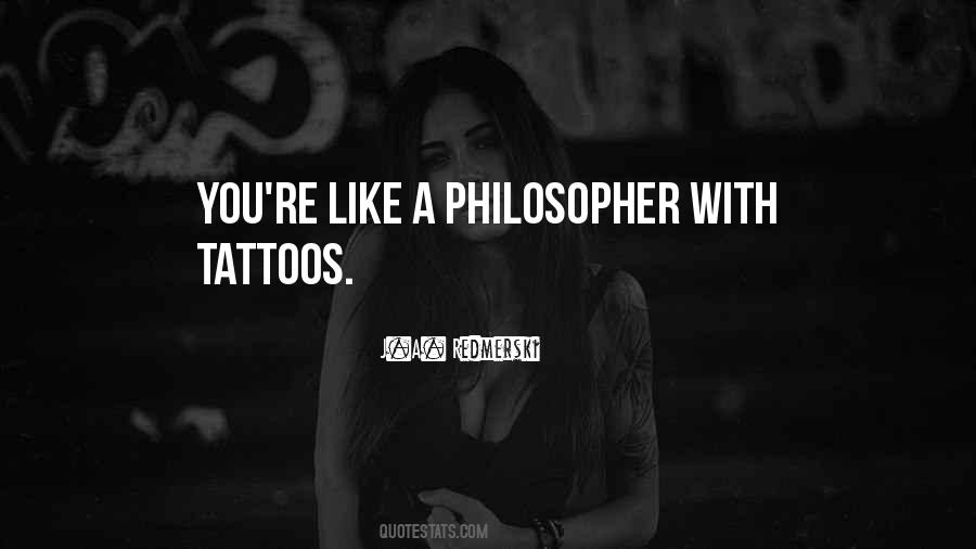 Quotes About Tattoos #1107133