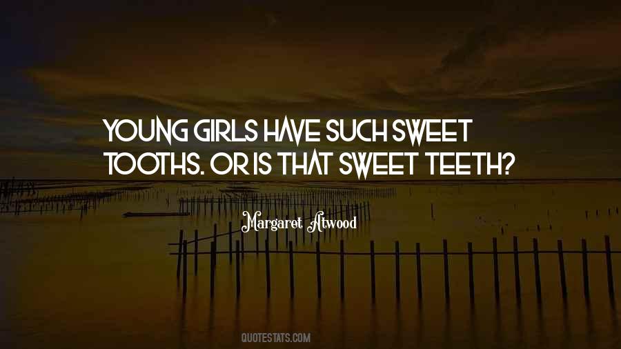 Quotes About Sweet Tooths #1046776