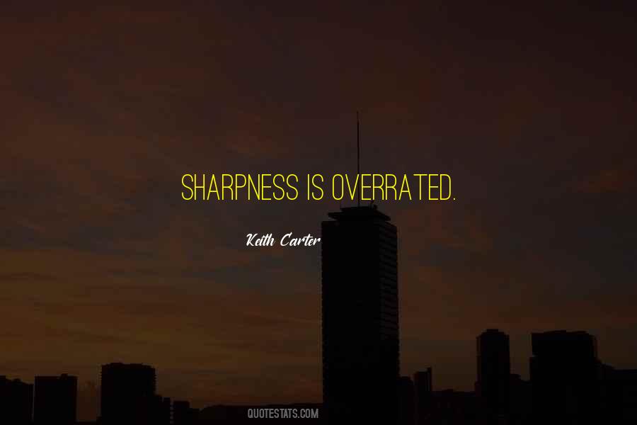 Quotes About Sharpness #1551218