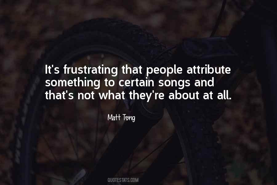 Frustrating People Quotes #551154