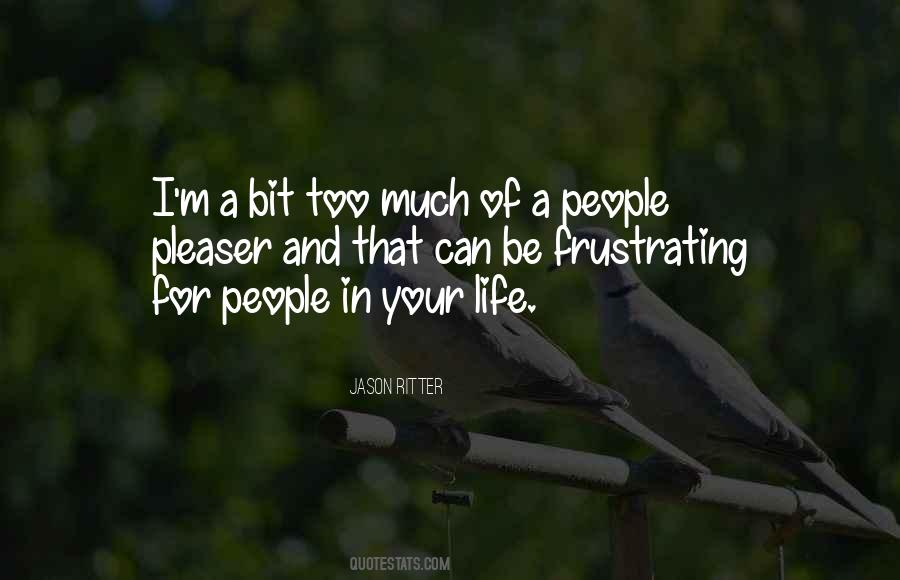 Frustrating People Quotes #77712