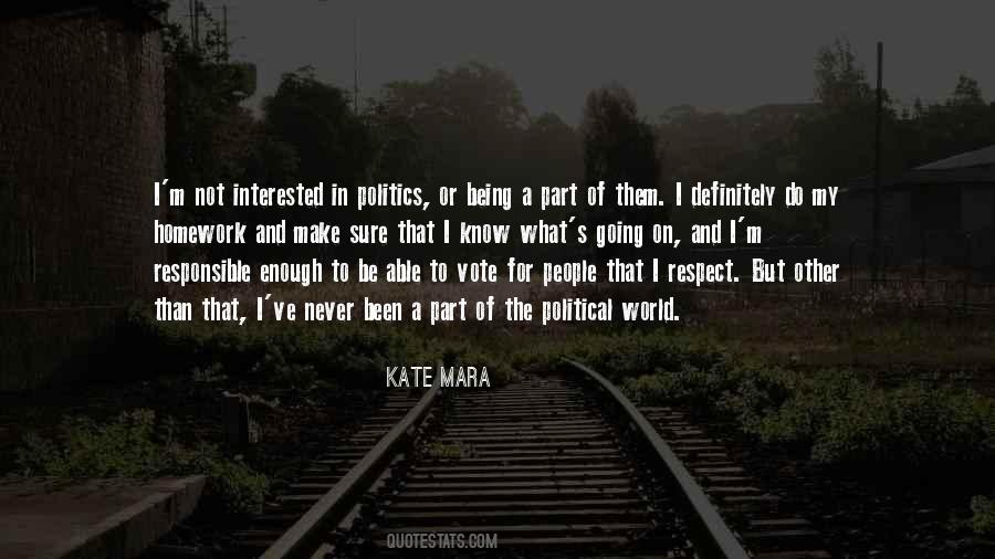 Quotes About Not Being Interested In Politics #930812