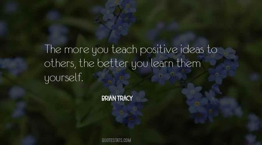 Way To Learn Is To Teach Quotes #179647
