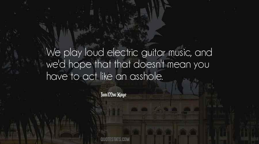 Quotes About Electric Guitar #1543599