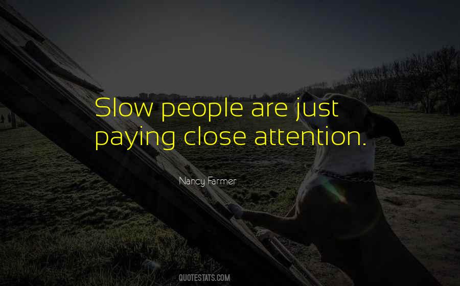 Slow People Quotes #1738199