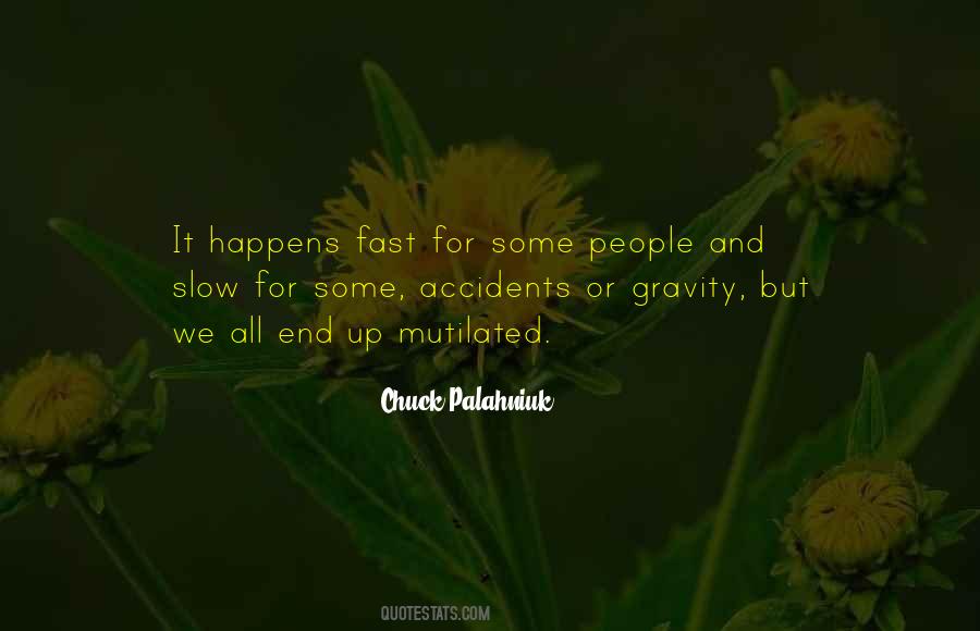 Slow People Quotes #206353