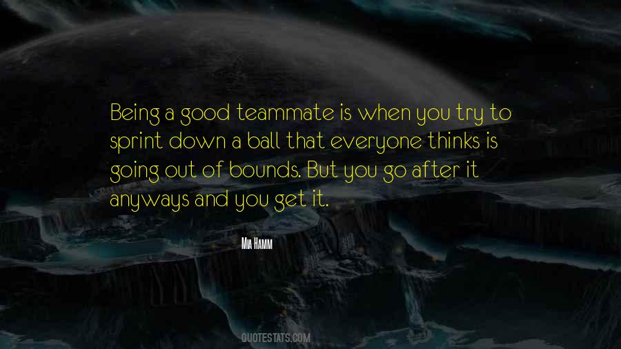 Quotes About Being A Good Teammate #1554868