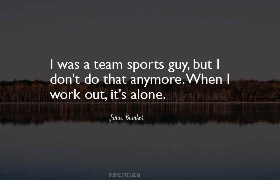 Quotes About Team Sports #373120