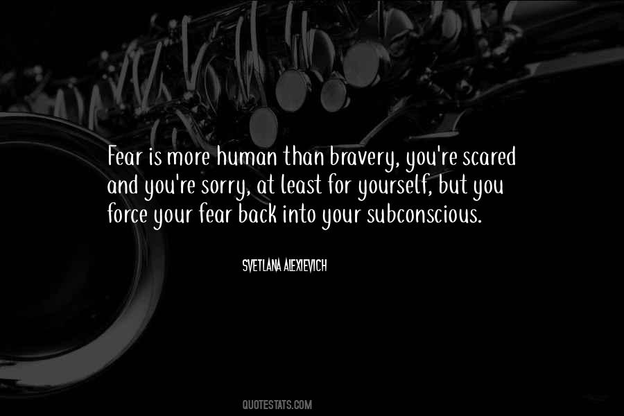 Quotes About Bravery And Fear #1175003