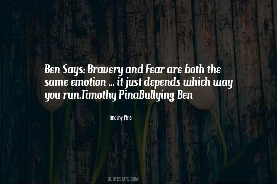 Quotes About Bravery And Fear #57407