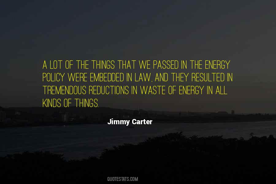 Quotes About Energy Policy #1016604