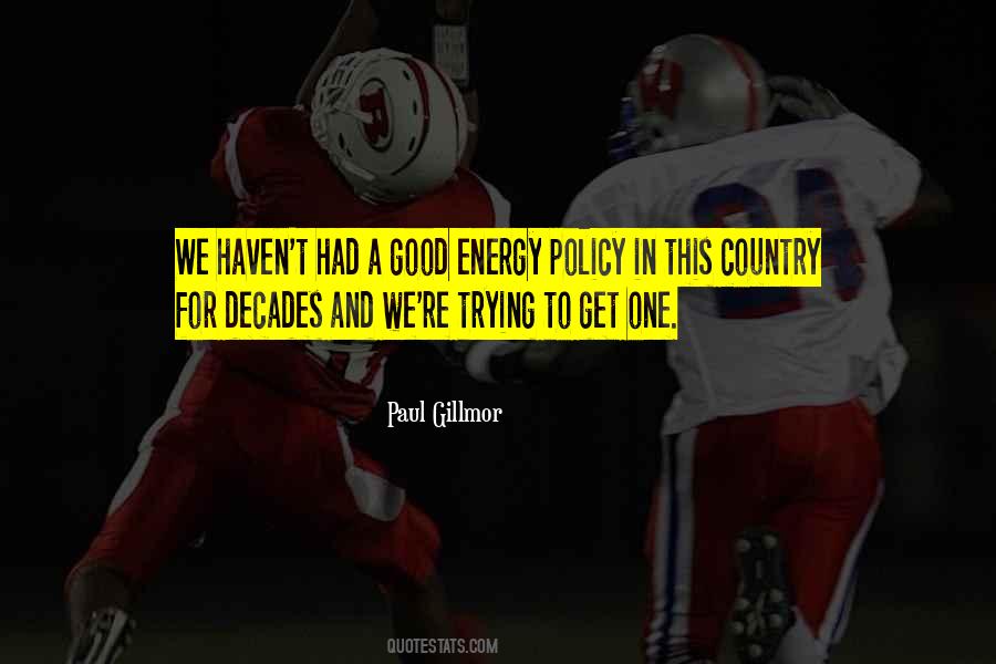 Quotes About Energy Policy #998208