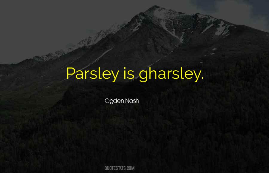 Quotes About Parsley #848539