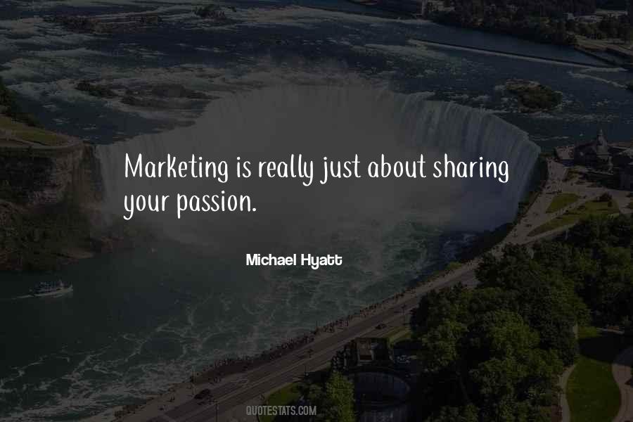 Quotes About Sharing Passion #1372726