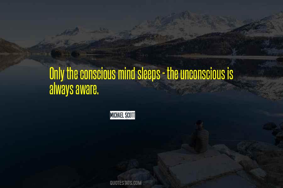 Quotes About Unconscious Mind #506216