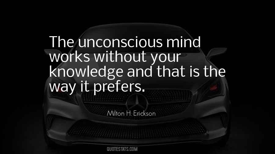 Quotes About Unconscious Mind #879699