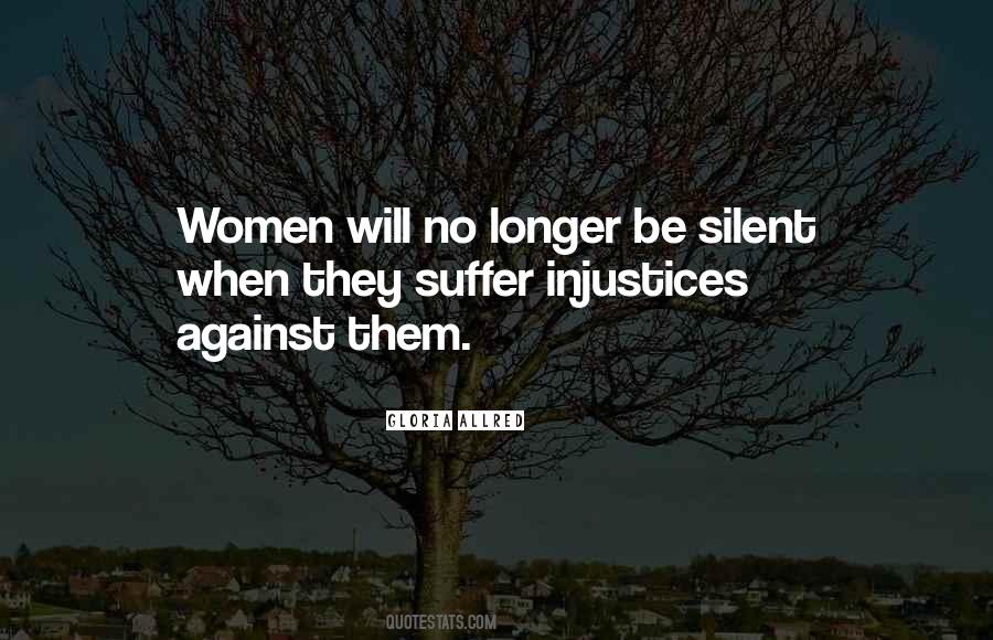 Quotes About Injustices #245530