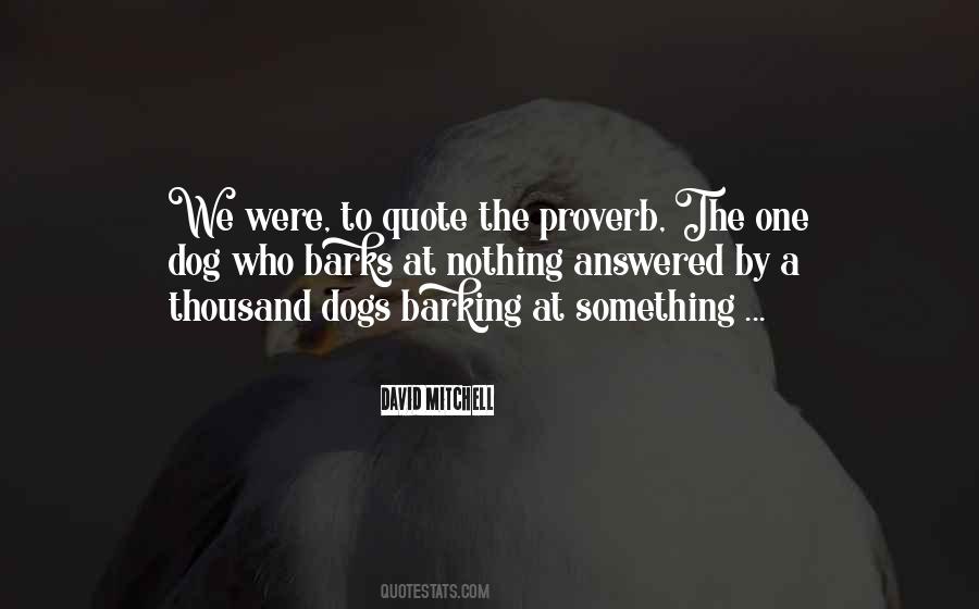 Quotes About Barking #679199