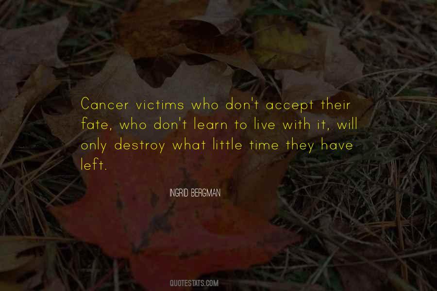 Quotes About Cancer Victims #1332747