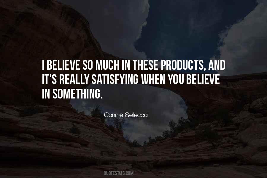 Quotes About Something You Believe In #156069