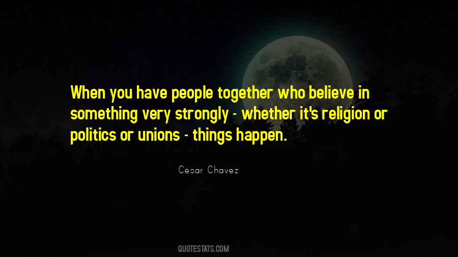 Quotes About Something You Believe In #238078
