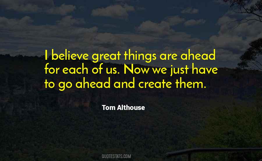 Quotes About Go Ahead #1408028