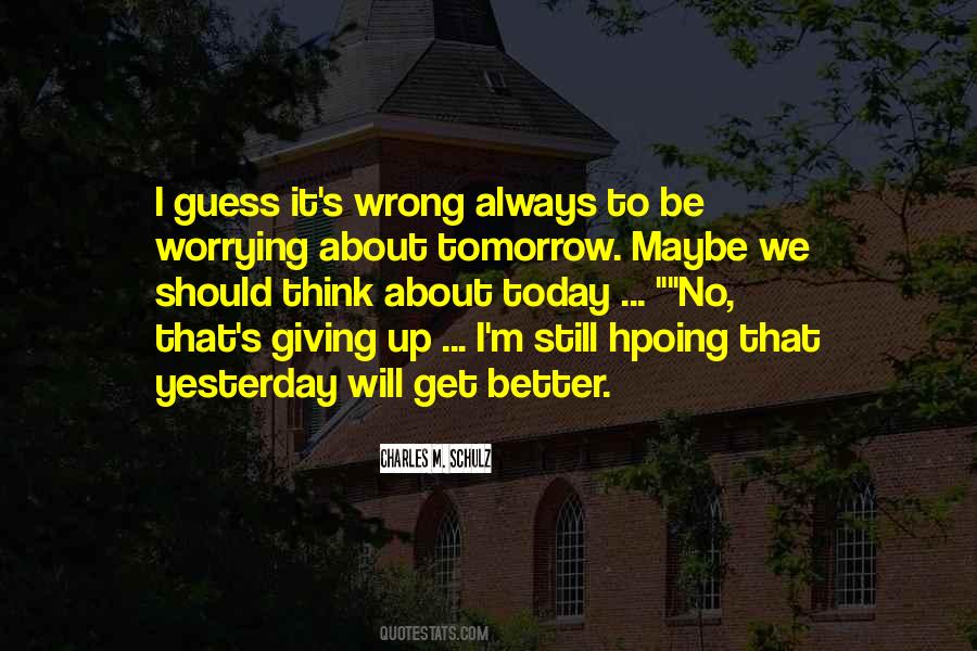 Quotes About Worrying About Tomorrow #1553065