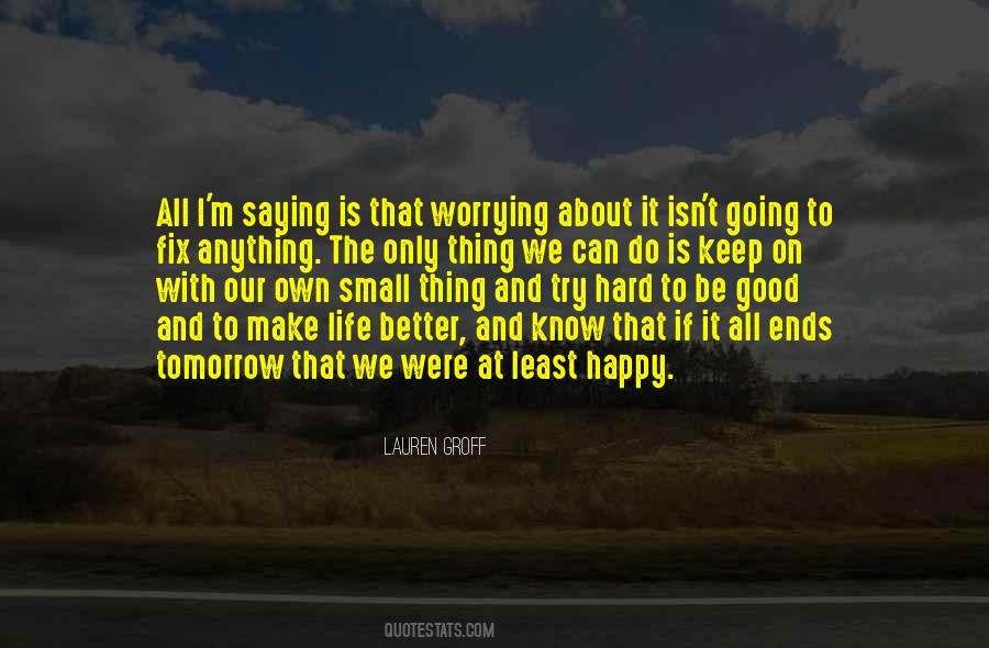 Quotes About Worrying About Tomorrow #1581969