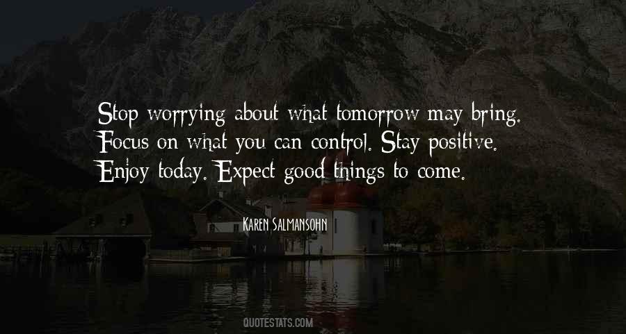 Quotes About Worrying About Tomorrow #974720