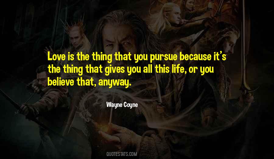 Pursue Life Quotes #272669