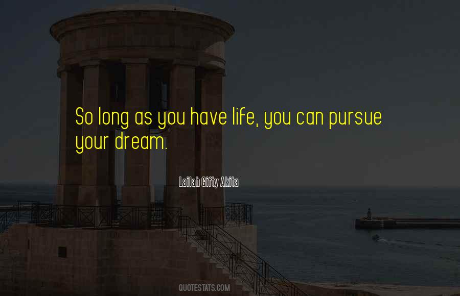 Pursue Life Quotes #327335