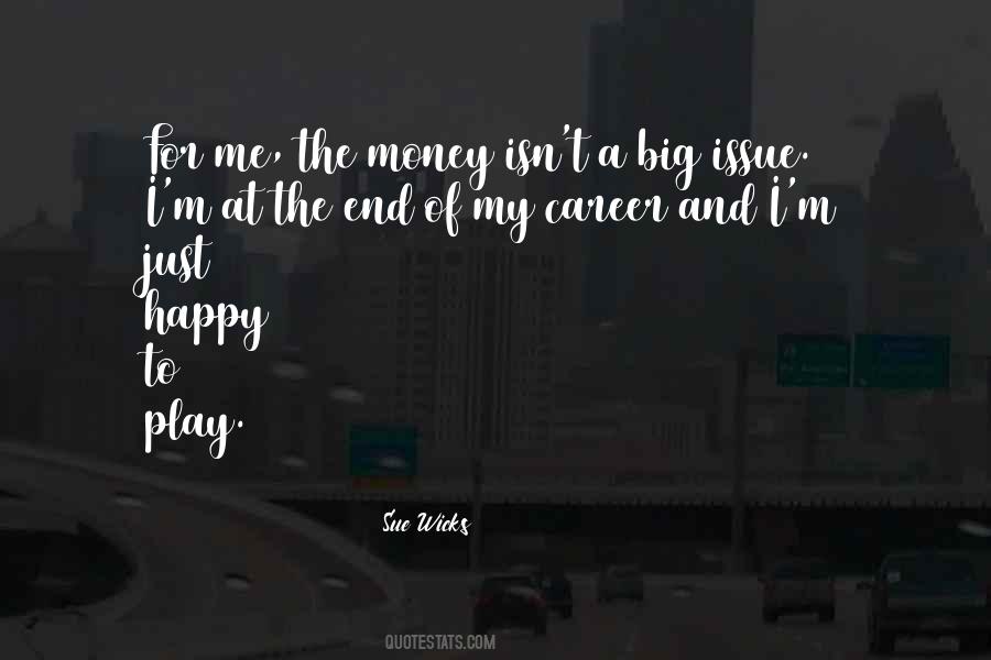 If Money Were No Issue Quotes #495941