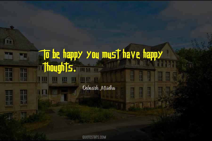 Quotes About Happy Thoughts #826333