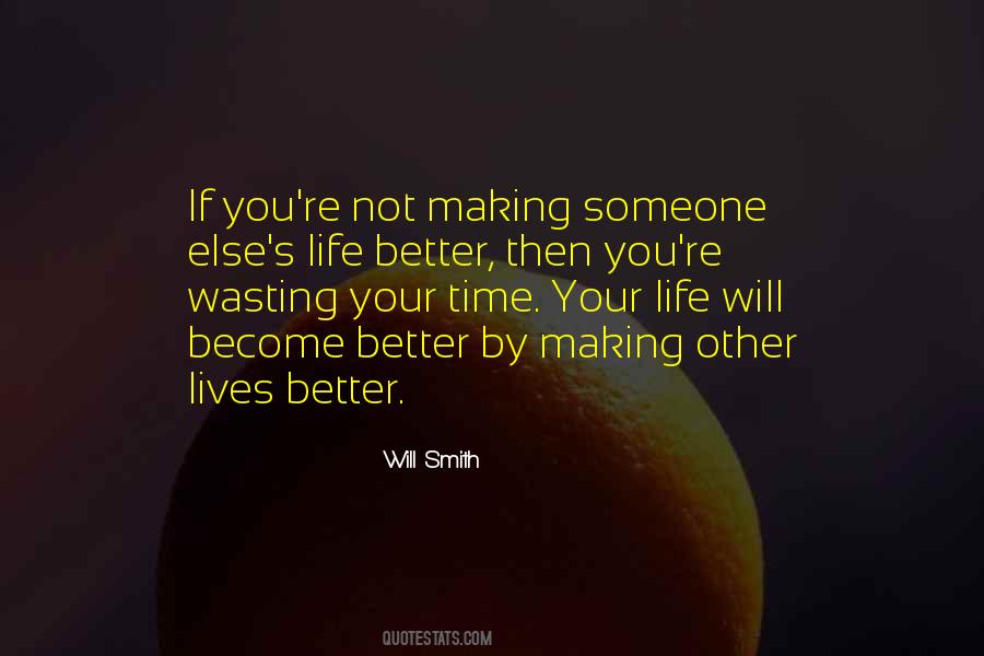 Quotes About Wasting Your Life #1087652