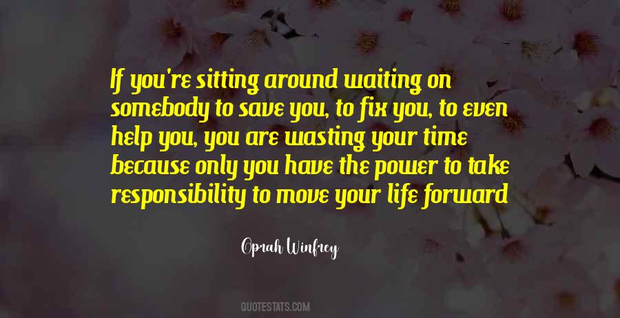 Quotes About Wasting Your Life #1261178