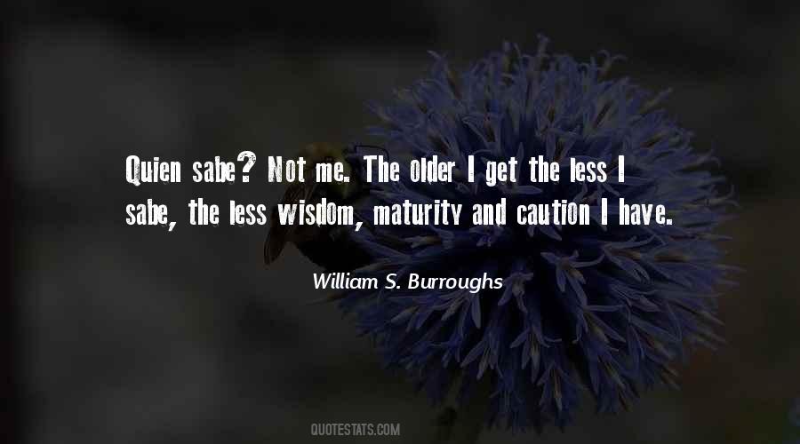 Quotes About Maturity And Wisdom #626712