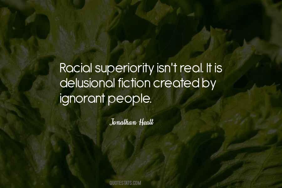 Quotes About Racial Superiority #102957