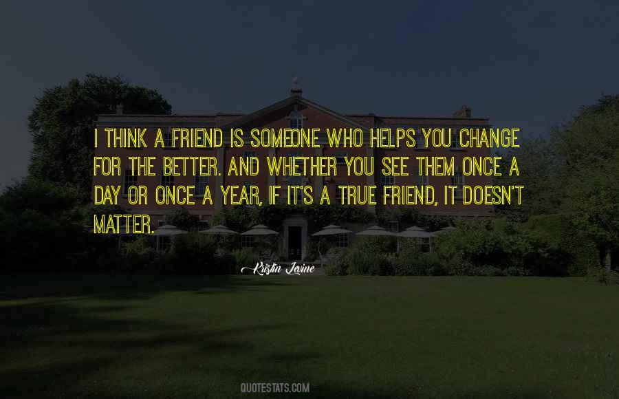 Quotes About Who Is A True Friend #1540468