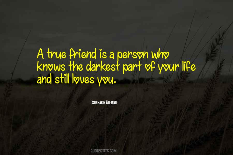 Quotes About Who Is A True Friend #256346