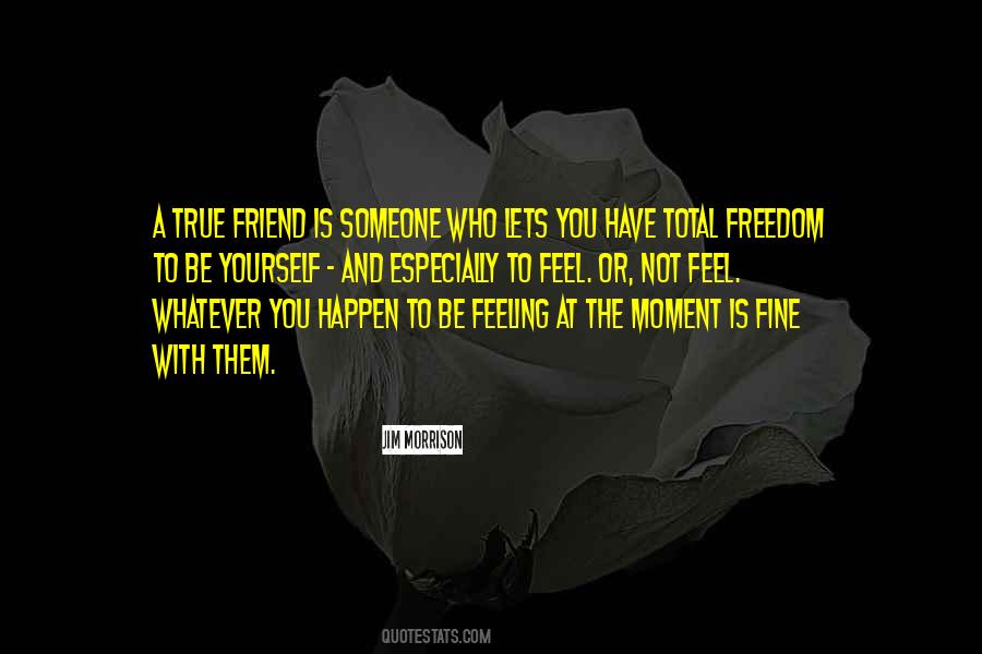 Quotes About Who Is A True Friend #441080