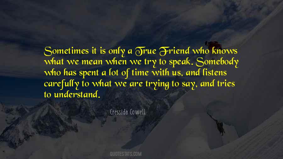 Quotes About Who Is A True Friend #795164