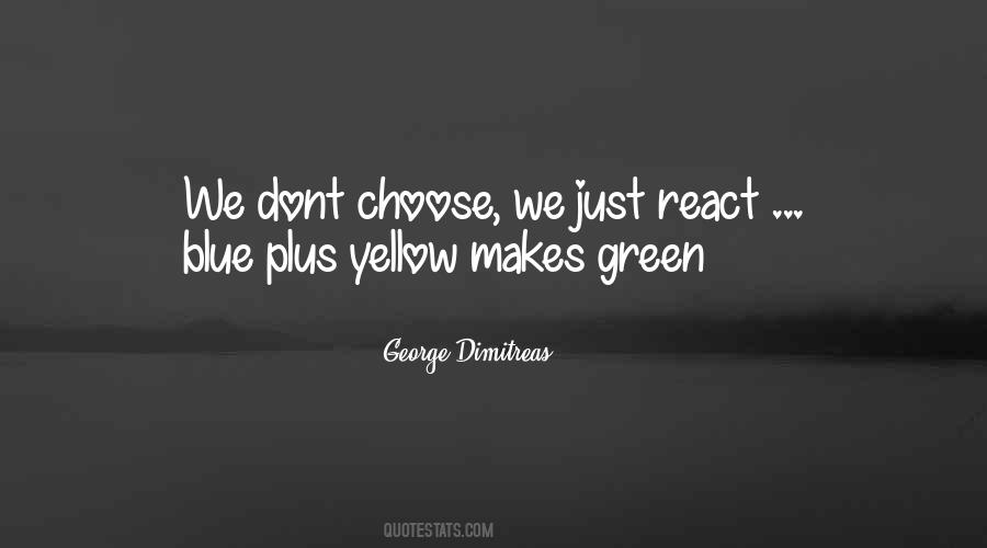 Green Yellow Quotes #1026905