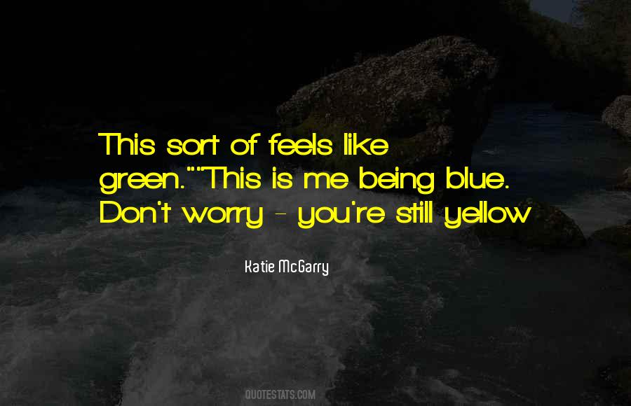 Green Yellow Quotes #1226166