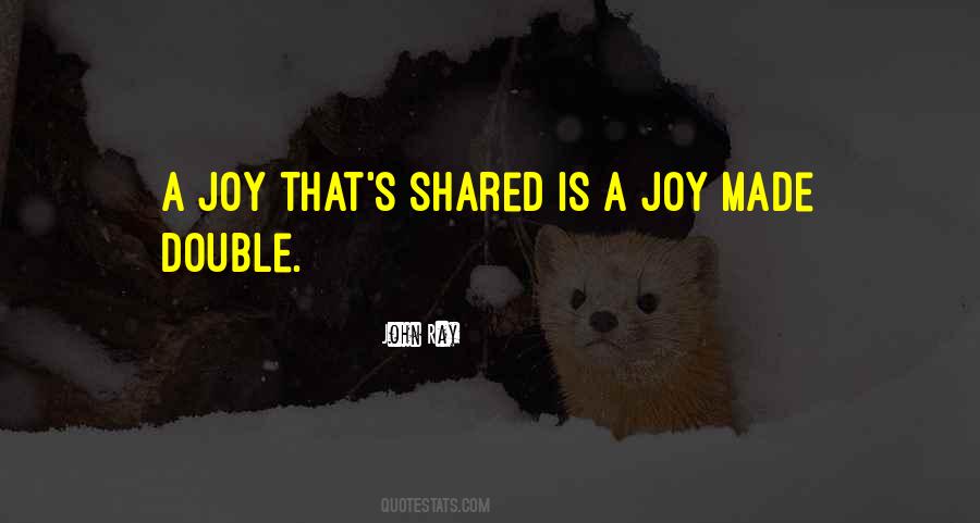 Quotes About Shared Joy #707283