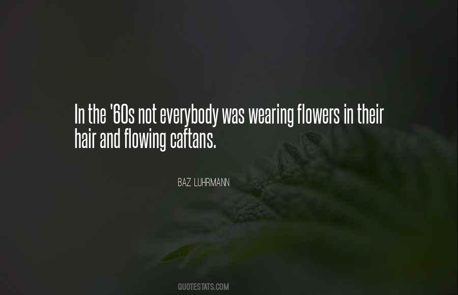 Quotes About Flowers In Her Hair #1481303