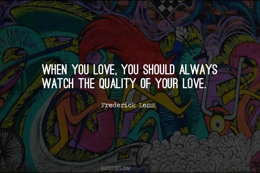 Quotes About Quality Of Love #590099