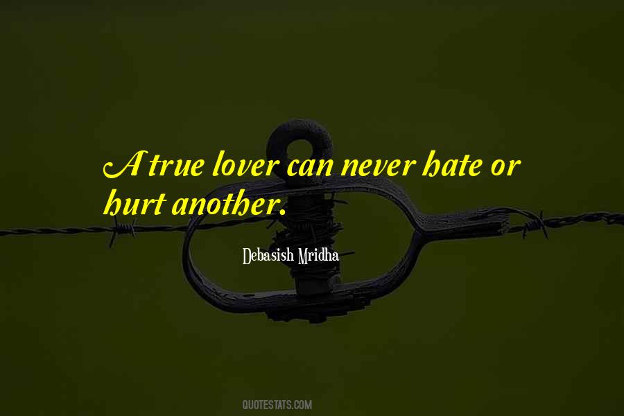 Never Hate Or Hurt Another Quotes #1553110