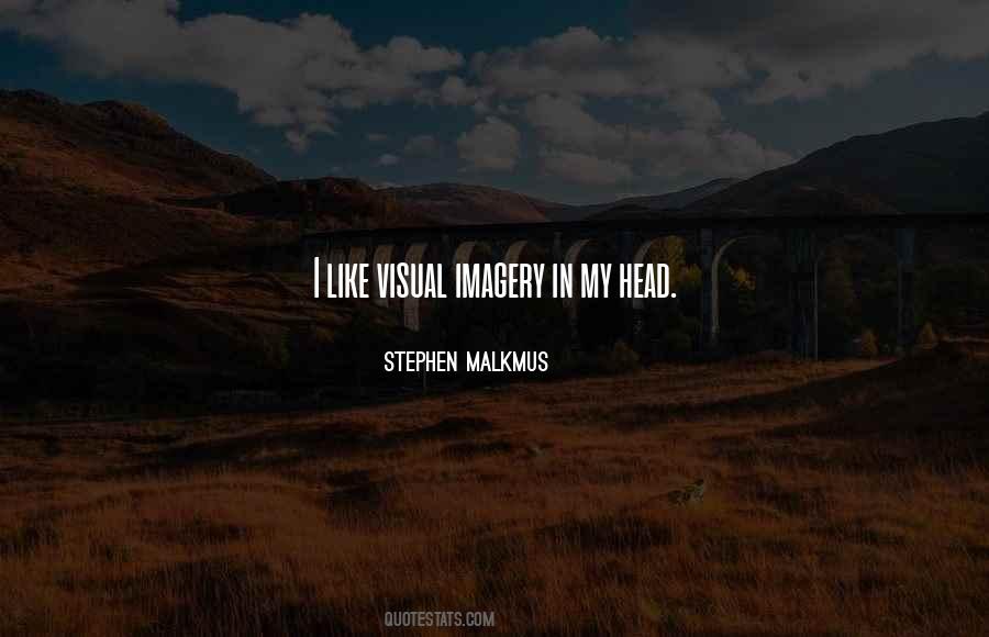 Quotes About Visual Imagery #1691149