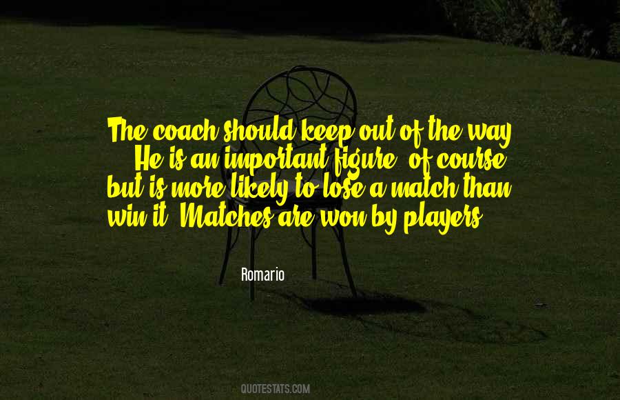 Quotes About Matches #1178417