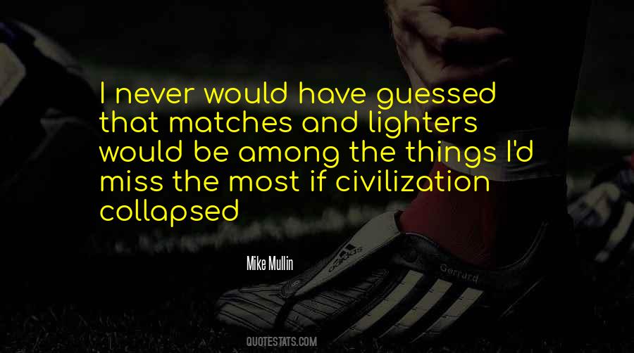 Quotes About Matches #1228983